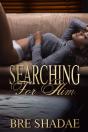 Searching For Him - Preview