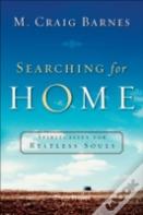 Searching For Home Â€“ Spirituality For Restless Souls