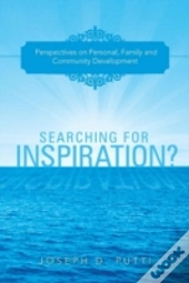 Searching For Inspiration?: Perspectives On Personal, Family And Community Development