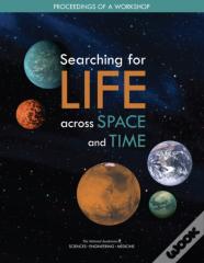 Searching For Life Across Space And Time