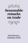 Seasonable Remarks On Trade