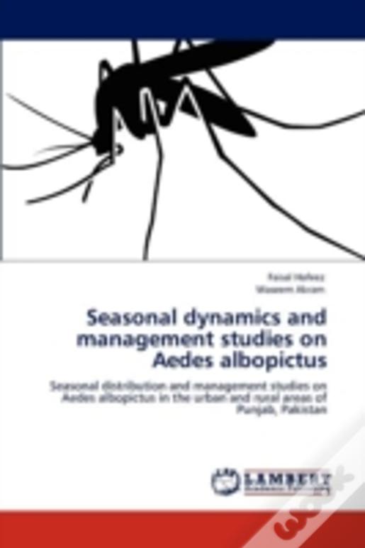 Seasonal Dynamics And Management Studies On Aedes Albopictus