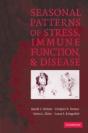 Seasonal Patterns Of Stress, Immune Function, And Disease - Preview