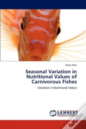 Seasonal Variation In Nutritional Values Of Carnivorous Fishes