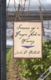 Seasons Of A Finger Lakes Winery