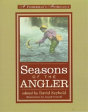 Seasons Of The Angler - Preview