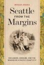 Seattle From The Margins - Preview