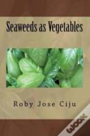 Seaweeds As Vegetables