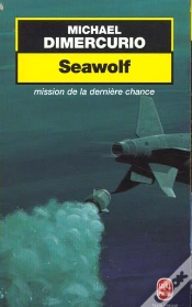 Capa do artigo Seawolf, La Mission De La Derniere Chance