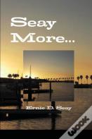 Seay More.....