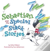 Sebastian And The Special Stack Of Stories