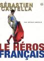 Sébastien Castella, Le Héros Français - Preview