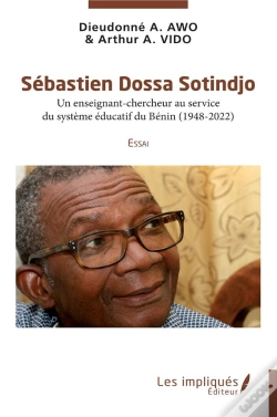 Capa do artigo Sebastien Dossa Sotindjo - Un Enseignant-Chercheur Au Service Du Systeme Educatif Du Benin (1948-202