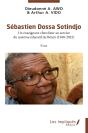 Sebastien Dossa Sotindjo - Un Enseignant-Chercheur Au Service Du Systeme Educatif Du Benin (1948-202 - Preview