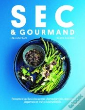 Capa do artigo Sec & Gourmand : Recettes Faciles À Base De Champignons, Algues, Légumes Et Fruits Déshydratés