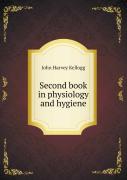 Second Book In Physiology And Hygiene