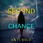 Second Chance (A Sierra Knight Fbi Suspense Thriller—Book Two) - Preview