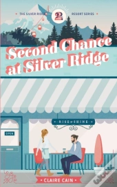 Second Chance At Silver Ridge