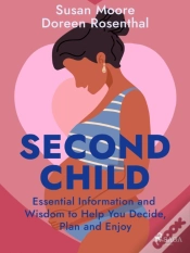 Capa do artigo Second Child: Essential Information And Wisdom To Help You Decide, Plan And Enjoy