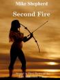 Second Fire: Sequel To First Dawn Of The Lost Millennium Trilogy - Preview