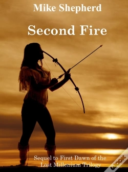 Capa do artigo Second Fire: Sequel To First Dawn Of The Lost Millennium Trilogy