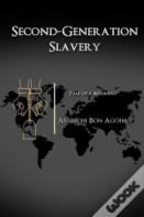 Second-Generation Slavery