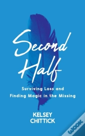 Second Half Book: Surviving Loss And Fin