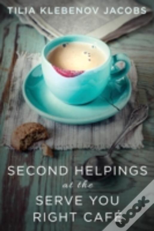 Second Helpings At The Serve You Right Cafã¯Â¿Â½
