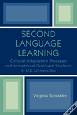 Capa do artigo Second Language Learning And Cultural Adaptation Processes In Graduate International Students In U.S. Universities