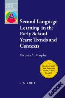 Second Language Learning In The Early School Years: Trends And Contexts