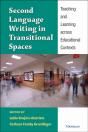 Second Language Writing In Transitional Spaces - Preview
