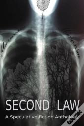 Second Law - A Speculative Fiction Anthology