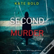 Capa do artigo Second Murder (A Sierra Knight Fbi Suspense Thriller—Book Three)