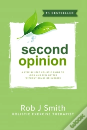 Capa do artigo Second Opinion:A Step By Step Holistic Guide To Look And Feel Better Without Drugs Or Surgery