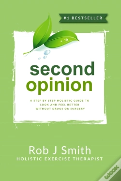 Capa do artigo Second Opinion:A Step By Step Holistic Guide To Look And Feel Better Without Drugs Or Surgery