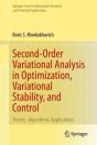 Second-Order Variational Analysis In Optimization, Variational Stability, And Control - Preview