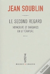 Second Regard ; Voyageurs En Litterature
