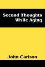 Second Thoughts While Aging - Preview