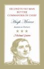 Second To No Man But The Commander In Chief, Hugh Mercer - Preview