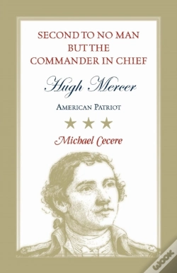 Capa do artigo Second To No Man But The Commander In Chief, Hugh Mercer