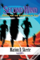 Second Wind: Truth For The Champion In Y