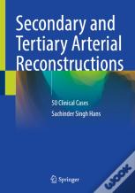 Secondary And Tertiary Arterial Reconstructions