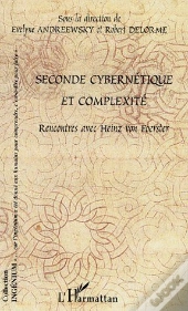 Seconde Cybernétique Et Complexité ; Rencontres Avec Heinz Von Foerster