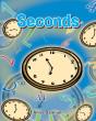 Seconds - Preview