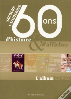 Capa do artigo Secours Catholique ; 60 Ans D'Histoire Et D'Affiches