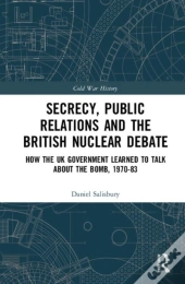 Secrecy, Public Relations And The British Nuclear Debate
