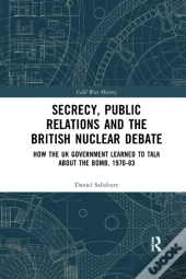 Secrecy, Public Relations And The British Nuclear Debate