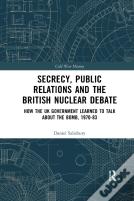 Secrecy, Public Relations And The British Nuclear Debate