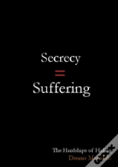 Secrecy = Suffering