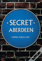 Secret Aberdeen
